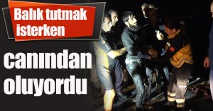 Balık tutmak isterken canından oluyordu