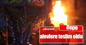 Depo alevlere teslim oldu