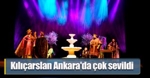 Kılıçarslan Ankara'da çok sevildi