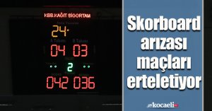 Skorboard arızası maçları erteletiyor