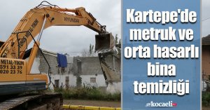 Kartepe'de metruk ve orta hasarlı bina temizliği