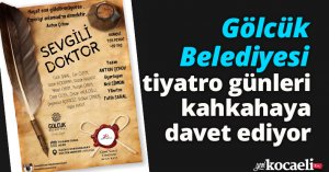 Gölcük Belediyesi tiyatro günleri kahkahaya davet ediyor