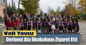 Vali Yavuz, Derbent Ata İlkokulunu Ziyaret Etti  
