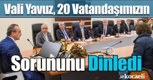 Vali Yavuz, 20 Vatandaşımızın Sorununu Dinledi