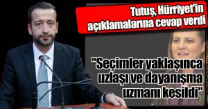 Tutuş, Hürriyet'in açıklamalarına cevap verdi  