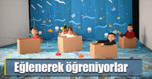 Eğlenerek öğreniyorlar