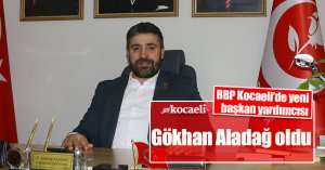 BBP Kocaeli’de yeni başkan yardımcısı Gökhan Aladağ oldu