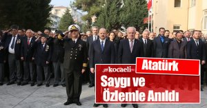 Atatürk Saygı ve Özlemle Anıldı