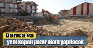 Darıca’ya yeni kapalı pazar alanı yapılacak