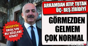 ARKAMDAN ATIP, TUTAN ÜÇ- BEŞ ZİBİDİYİ GÖRMEZDEN GELMEM ÇOK NORMAL  