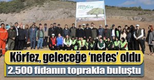 Körfez, geleceğe ‘nefes’ oldu