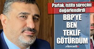 Parlak, İstifa Sürecini Değerlendirdi