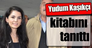 Yudum Kaşıkçı kitabını tanıttI