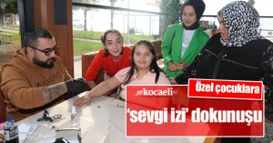 Özel çocuklara ‘sevgi izi’ dokunuşu