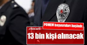 POMEM başvuruları başladı: 13 bin kişi alınacak