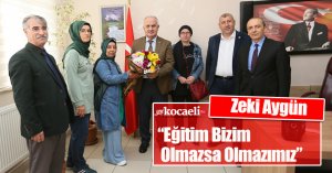 “Eğitim Bizim Olmazsa Olmazımız”