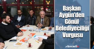 Başkan Aygün'den Gönül Belediyeciliği Vurgusu