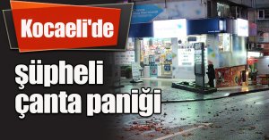 Kocaeli'de şüpheli çanta paniği