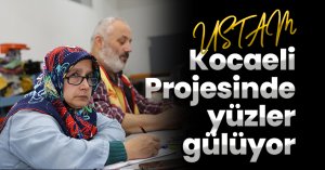    USTAM Kocaeli Projesinde yüzler gülüyor