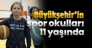 Büyükşehir’in spor okulları 11 yaşında   