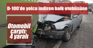 D-100’de yolcu indiren halk otobüsüne otomobil çarptı: 4 yaralı