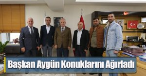 Başkan Aygün Konuklarını Ağırladı
