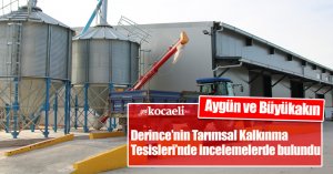 Derince’nin Tarımsal Kalkınma Tesisleri