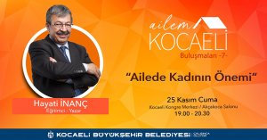 Yazar Hayati İnanç ‘Kocaeli Ailem Buluşmaları’nda