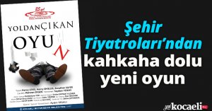 Şehir Tiyatroları’ndan kahkaha dolu yeni oyun