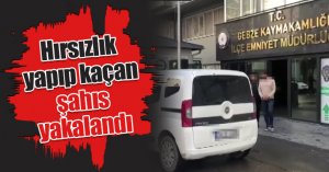 Hırsızlık yapıp kaçan şahıs yakalandı