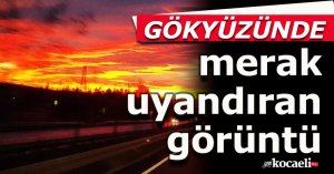 Gökyüzünde merak uyandıran görüntü