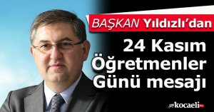 Başkan Yıldızlı’dan 24 Kasım Öğretmenler Günü mesajı