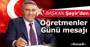 Başkan Şayir’den Öğretmenler Günü mesajı 