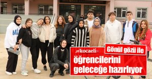 Gönül gözü ile öğrencilerini geleceğe hazırlıyor