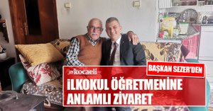 BAŞKAN SEZER’DEN İLKOKUL ÖĞRETMENİNE ANLAMLI ZİYARET