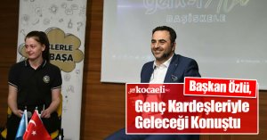 Başkan Özlü, Genç Kardeşleriyle Geleceği Konuştu