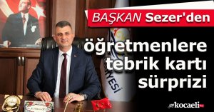 Başkan Sezer'den öğretmenlere tebrik kartı sürprizi