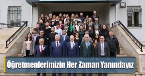 Öğretmenlerimizin Her Zaman Yanındayız