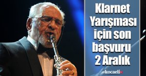 Klarnet Yarışması için son başvuru 2 Aralık