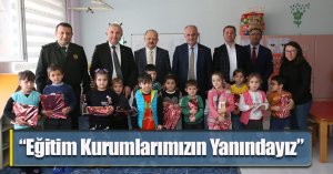 “Eğitim Kurumlarımızın Yanındayız”