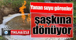 Yanan suyu görenler şaşkına dönüyor