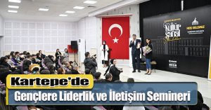 Kartepe'de Gençlere Liderlik ve İletişim Semineri