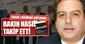 ÇAKAR LANSMANA KATILMADI, BAKIN NASIL TAKİP ETTİ 