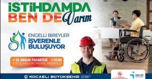 1000 özel gereksinimli birey 245 işverenle buluşuyor