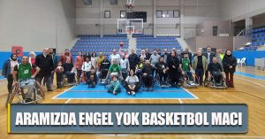  ARAMIZDA ENGEL YOK BASKETBOL MACI