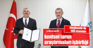Büyükşehir ile SBÜ arasında kentsel tarım araştırmaları işbirliği