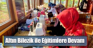 Altın Bilezik ile Eğitimlere Devam