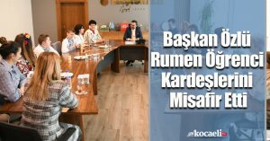 Başkan Özlü Rumen Öğrenci Kardeşlerini Misafir Etti