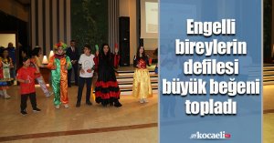Engelli bireylerin defilesi büyük beğeni topladı