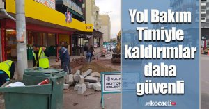 Yol Bakım Timiyle kaldırımlar daha güvenli